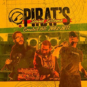 PIRAT'S SOUND SISTEMAGreatest Hits 2002-20172CD